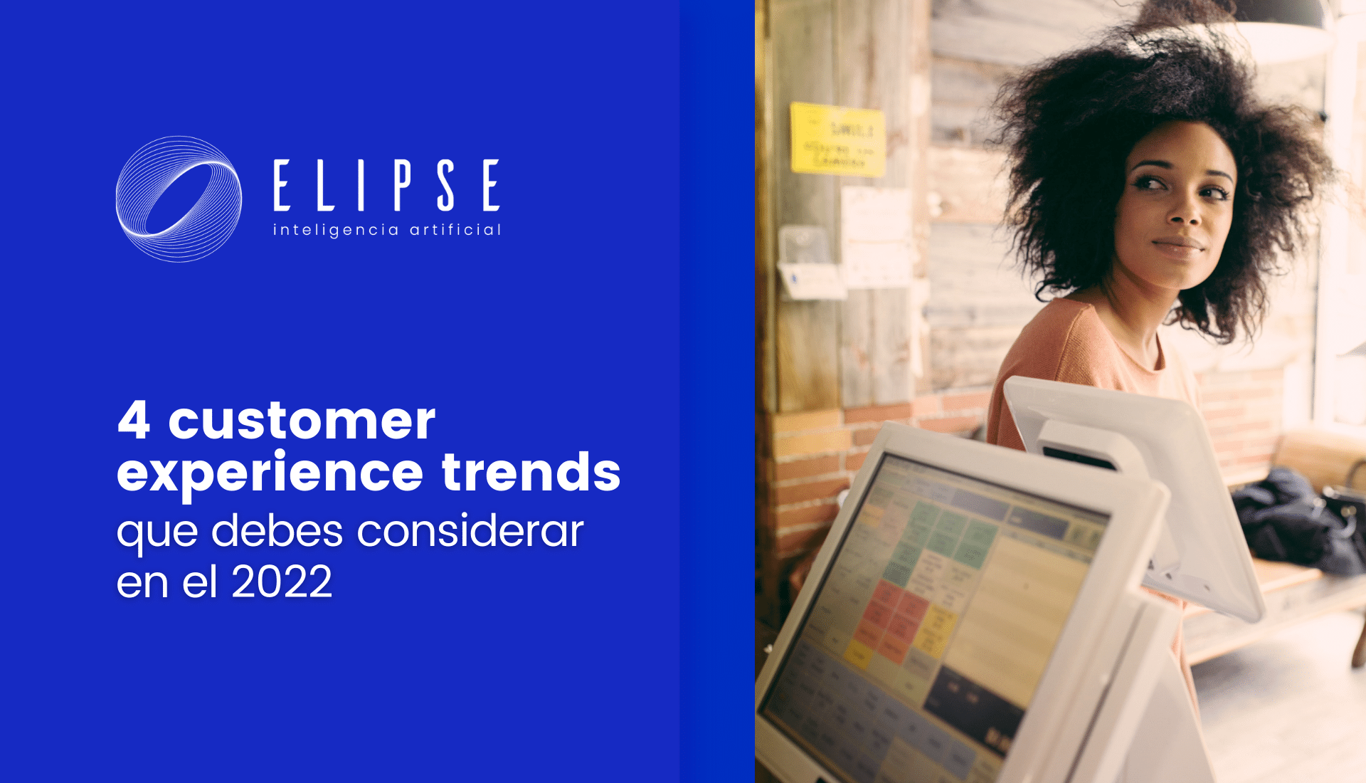 4 customer experience trends que debes considerar en el 2022 